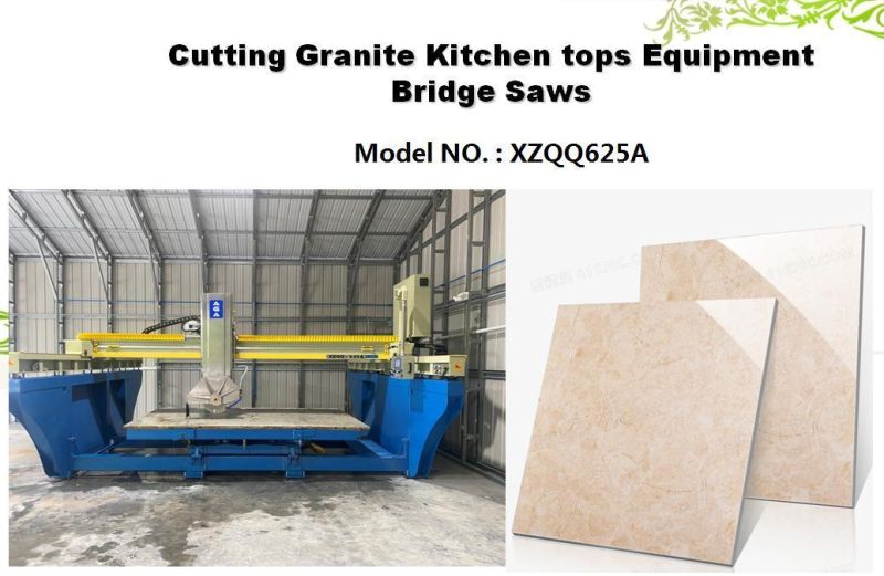 Granite and Marble Fabrication Bridge Saw Diamond Saw Machine Factory Directly Sales (XZQQ625A)