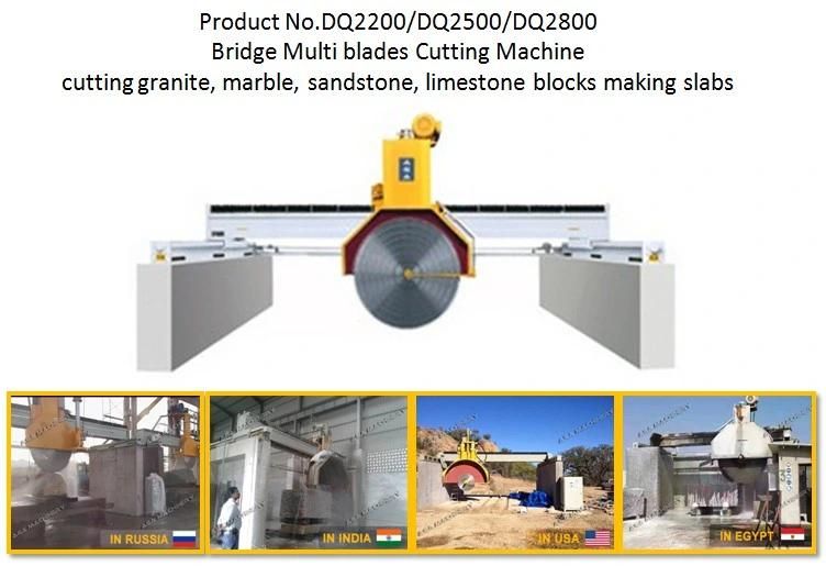 Multi Blades Block Cutting Machine Sawing Granite Marble Stones Automatically (DQ2200-DQ2500-DQ2800)
